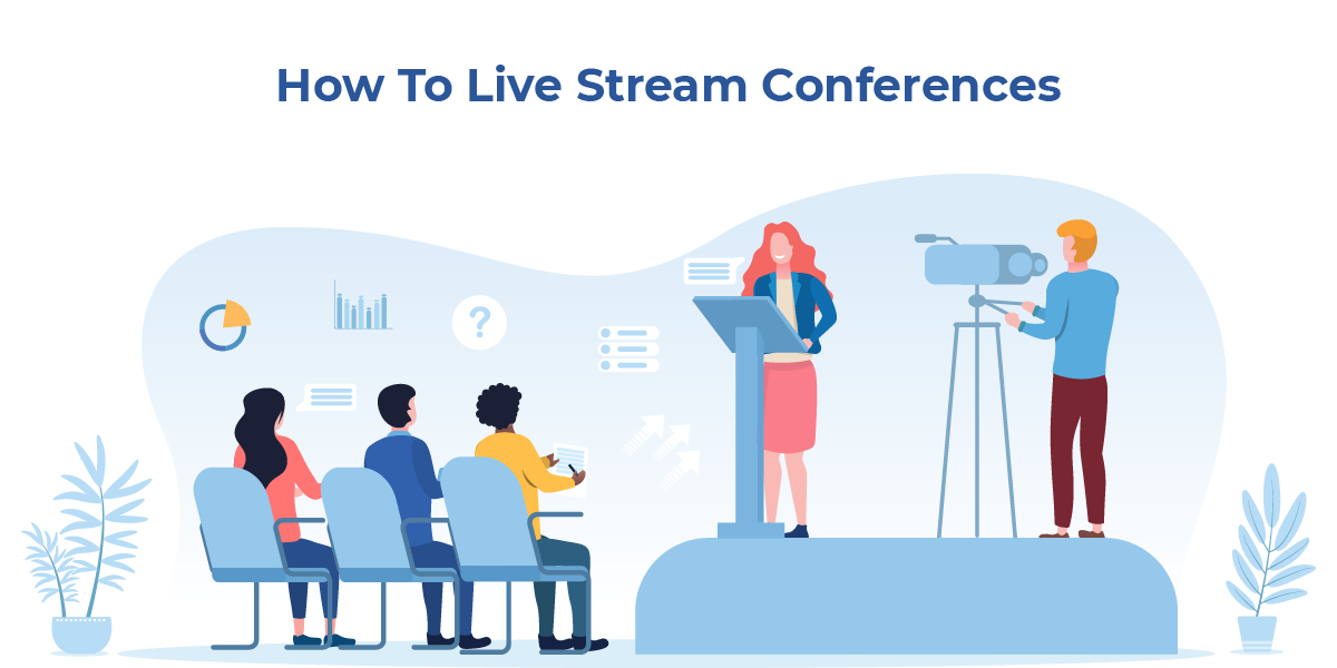 Conference Live Streaming The Complete Guide